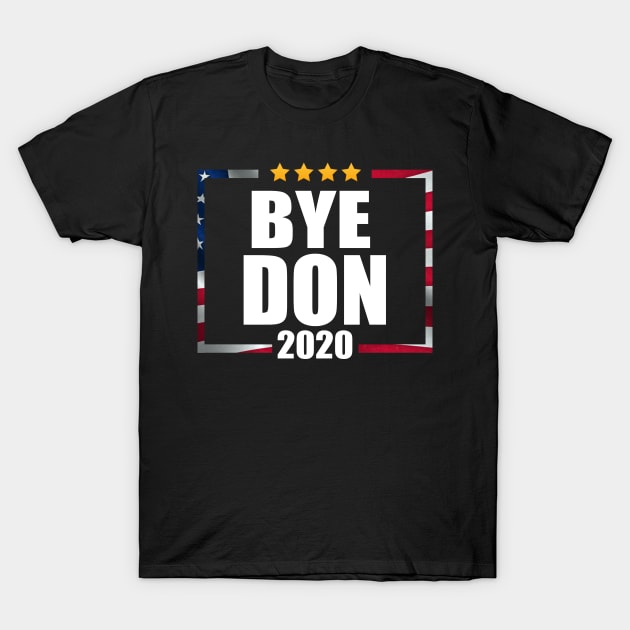 Bye Don Anti Trump 2020 T-Shirt by EmmaShirt